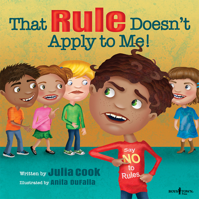 That Rule Doesn't Apply to Me: Volume 3 (Responsible Me! #3) By Julia Cook, Anita Dufalla (Illustrator) Cover Image
