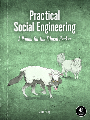 Practical Social Engineering: A Primer for the Ethical Hacker Cover Image