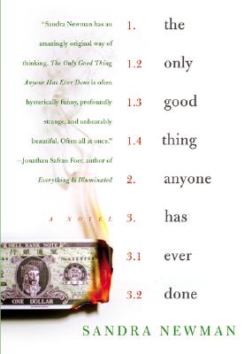 The Only Good Thing Anyone Has Ever Done: A Novel