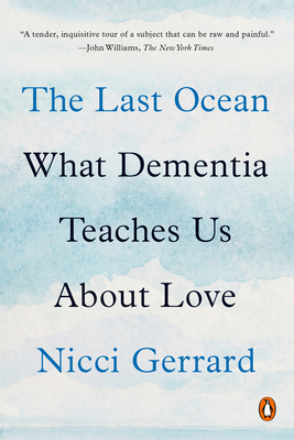 The Last Ocean: What Dementia Teaches Us About Love Cover Image