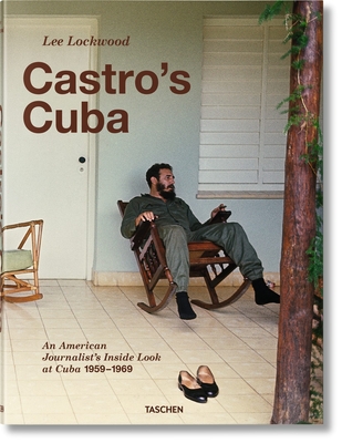 Lee Lockwood. Castro's Cuba. 1959-1969 By Lee Lockwood, Saul Landau Cover Image