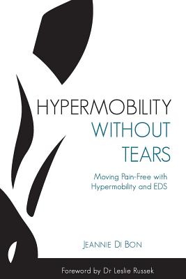 Hypermobility Without Tears: Moving Pain-Free with Hypermobility and EDS By Jeannie Di Bon Cover Image