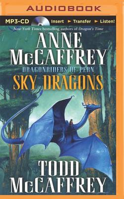 Sky Dragons (Dragonriders of Pern #24) By Anne McCaffrey, Todd McCaffrey, Emily Durante (Read by) Cover Image