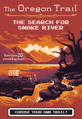The Oregon Trail: The Search for Snake River