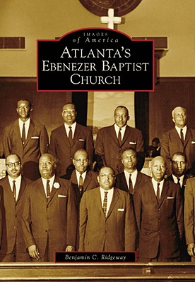 Atlanta's Ebenezer Baptist Church (Images of America)
