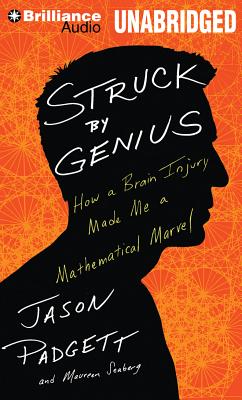 Cover for Struck by Genius: How a Brain Injury Made Me a Mathematical Marvel