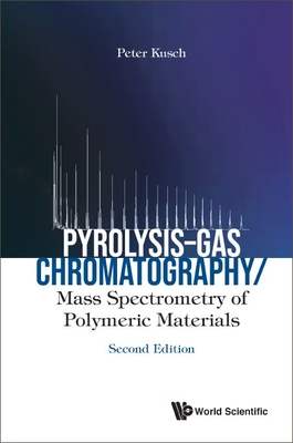 Pyrolysis-Gas Chromatography/Mass Spectrometry of Polymeric Materials: Second Edition By Peter Kusch Cover Image