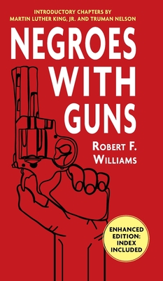 Negroes with Guns By Robert F. Williams, Martin Luther King, Truman Nelson Cover Image