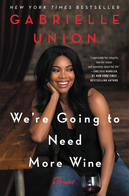 NYT Best Seller We're Going to Need More Wine by Gabrielle Union Excellent  9780062693983