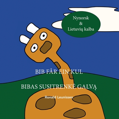 Bib får ein kul - Bibas susitrenke galvą: Nynorsk & Lietuvių kalba Cover Image