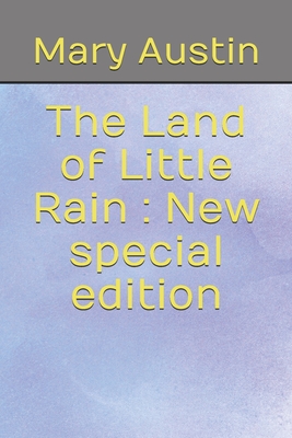 The Land of Little Rain: New special edition By Mary Austin Cover Image