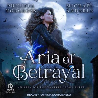 Aria of Betrayal (An Aria for the Vampire #3)