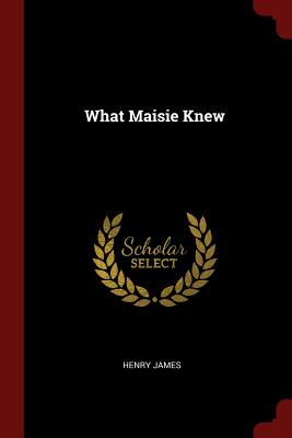 What Maisie Knew Cover Image