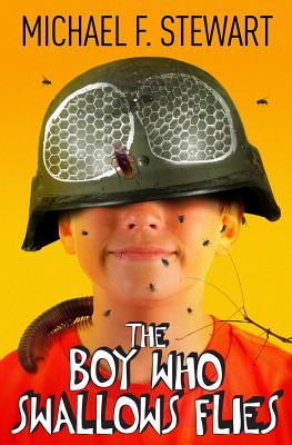 The Boy Who Swallows Flies By Michael F. Stewart Cover Image