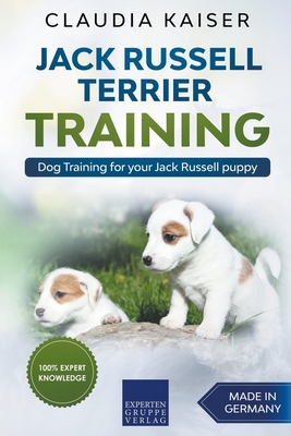 Jack Russell Terrier Training: Dog Training for Your Jack Russell Puppy By Claudia Kaiser Cover Image