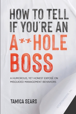 How To Tell If You're An A**Hole Boss By Tamica Sears Cover Image