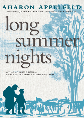 Long Summer Nights By Aharon Appelfeld, Jeffrey Green (Translated by), Vali Mintzi (Illustrator) Cover Image