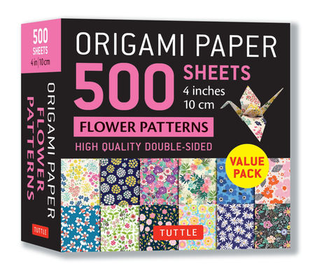 Origami Paper 500 Sheets Flower Patterns 4 (10 CM): Tuttle Origami Paper: Double-Sided Origami Sheets Printed with 12 Different Illustrated Patterns Cover Image