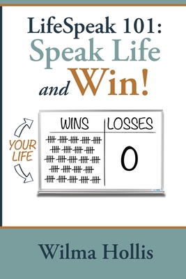 LifeSpeak 101: Speak Life and Win!