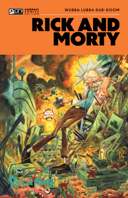 Rick and Morty Oni Compact Comics Edition: Wubba Lubba Dub-DOOM (Rick and Morty Compact Comics)