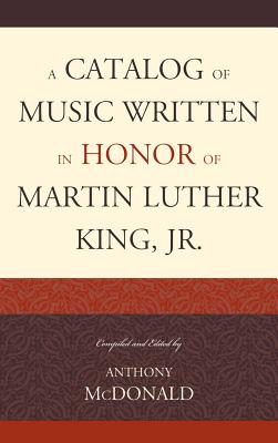 A Catalog of Music Written in Honor of Martin Luther King Jr. Cover Image