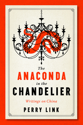 The Anaconda in the Chandelier: Writings on China Cover Image