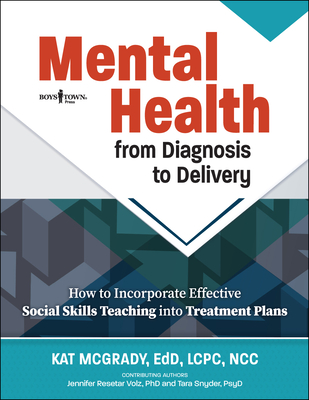 Mental Health from Diagnosis to Delivery: How to Incorporate Effective Social Skills Teaching Into Treatment Plans Cover Image