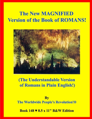 The New MAGNIFIED Version of the Book of ROMANS!: (The Understandable Version of Romans in Plain English!) B&W Edition! Cover Image