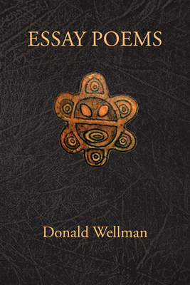 Essay Poems By Donald Wellman Cover Image
