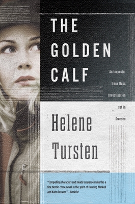 The Golden Calf (An Irene Huss Investigation #5) By Helene Tursten, Laura A. Wideburg (Translated by) Cover Image