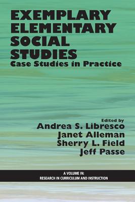 Exemplary Elementary Social Studies: Case Studies in Practice Cover Image