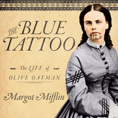 The Blue Tattoo: The Life of Olive Oatman (Women of the West) Cover Image