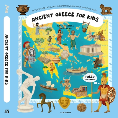 Ancient Greece for Kids By Oldrich Ruzicka, Tomas Tuma (Illustrator), Scott Alexander Jones (Editor) Cover Image