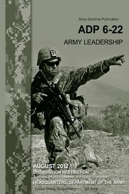 Army Doctrine Publication ADP 6-22 Army Leadership August 2012 Cover Image