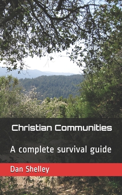 Christian Communities: A complete survival guide By Dan Shelley Cover Image