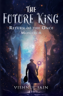 The Future King: Return of the Once Monarch Cover Image