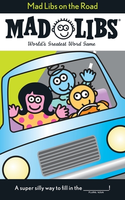 Mad Libs on the Road: World's Greatest Word Game Cover Image