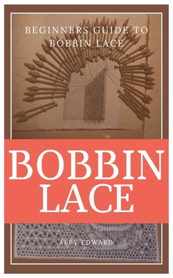 Bobbin Lace: Beginners guide to bobbin lace Cover Image