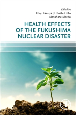Health Effects of the Fukushima Nuclear Disaster Cover Image