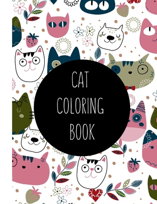 Cat Coloring Book For Kids Ages 8-12: Cat Book Of A Excellent Cat