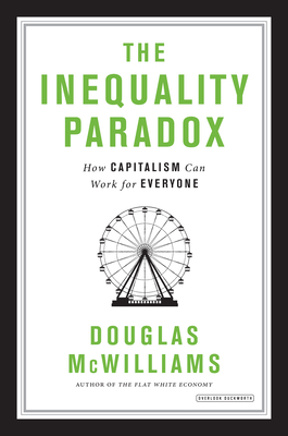 The Inequality Paradox: How Capitalism Can Work for Everyone Cover Image