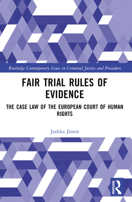 Fair Trial Rules of Evidence: The Case Law of the European Court of ...