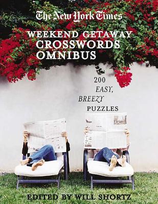 The New York Times Crosswords for a Weekend Getaway: 200 Easy, Breezy Puzzles By The New York Times, Will Shortz (Editor) Cover Image