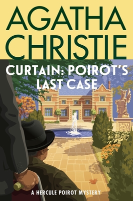 Curtain: Poirot's Last Case: A Hercule Poirot Mystery: The Official Authorized Edition (Hercule Poirot Mysteries #37)