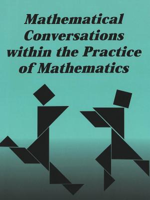 Mathematical Conversations Within the Practice of Mathematics (Counterpoints #129) Cover Image