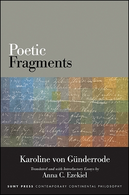Poetic Fragments (Suny Contemporary Continental Philosophy)