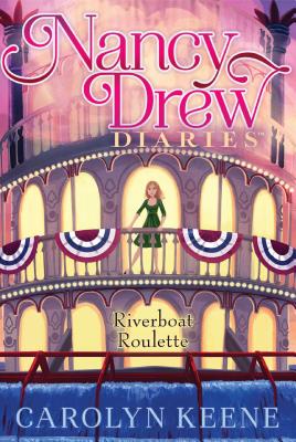 Riverboat Roulette (Nancy Drew Diaries #14)