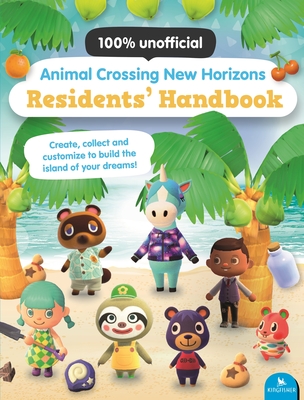 Animal Crossing New Horizons Residents' Handbook (Kingfisher Game Guides) Cover Image