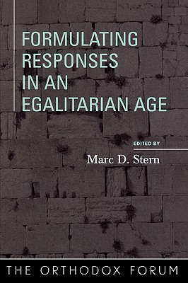 Formulating Responses in an Egalitarian Age (Orthodox Forum) Cover Image