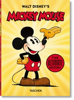 Walt Disney's Mickey Mouse. Toute l'Histoire. 40th Ed. By Bob Iger, David Gerstein, J. B. Kaufman Cover Image